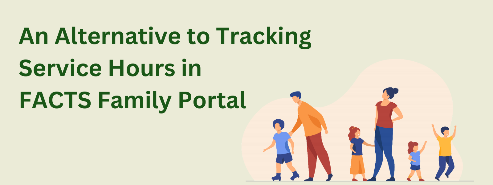 Alternative to tracking service hours in FACTS Family Portal graphic